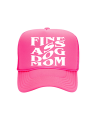 Fine A$$ Dog Mom Trucker- "Hot Pink&White"