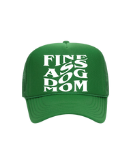 Fine A$$ Dog Mom Trucker- "Kelly Green&White"
