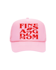 Fine A$$ Dog Mom Trucker- "Light Pink&Red"